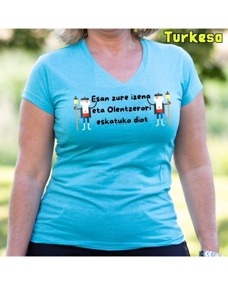 Emakumeen Kamiseta - Esan Zure Izena Eta Olentzerori