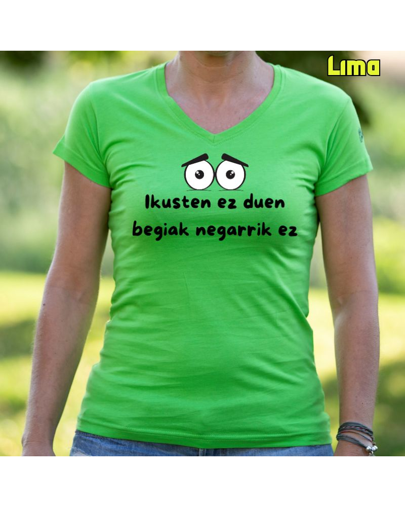 Emakumeen Kamiseta - Ikusten Ez Duen Begiak Negarrik Ez