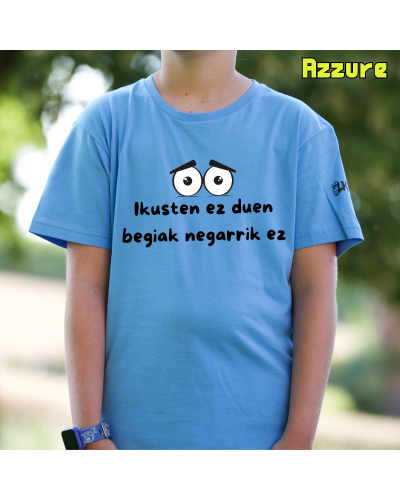 Haur Kamiseta - Ikusten Ez Duen Begiak Negarrik Ez