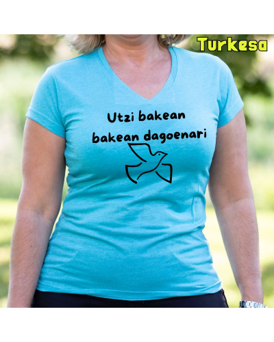 Emakumeen Kamiseta  - Utzi Bakean Bakean Dagenari
