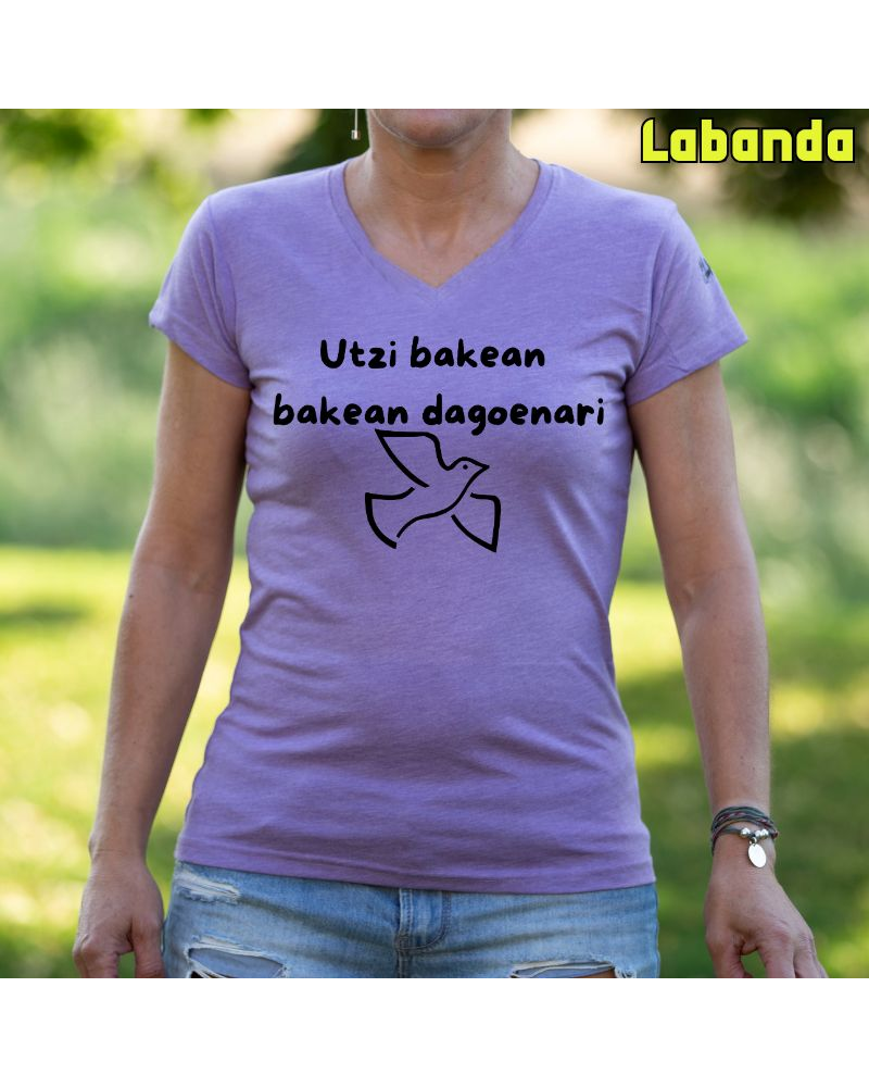 Emakumeen Kamiseta  - Utzi Bakean Bakean Dagenari