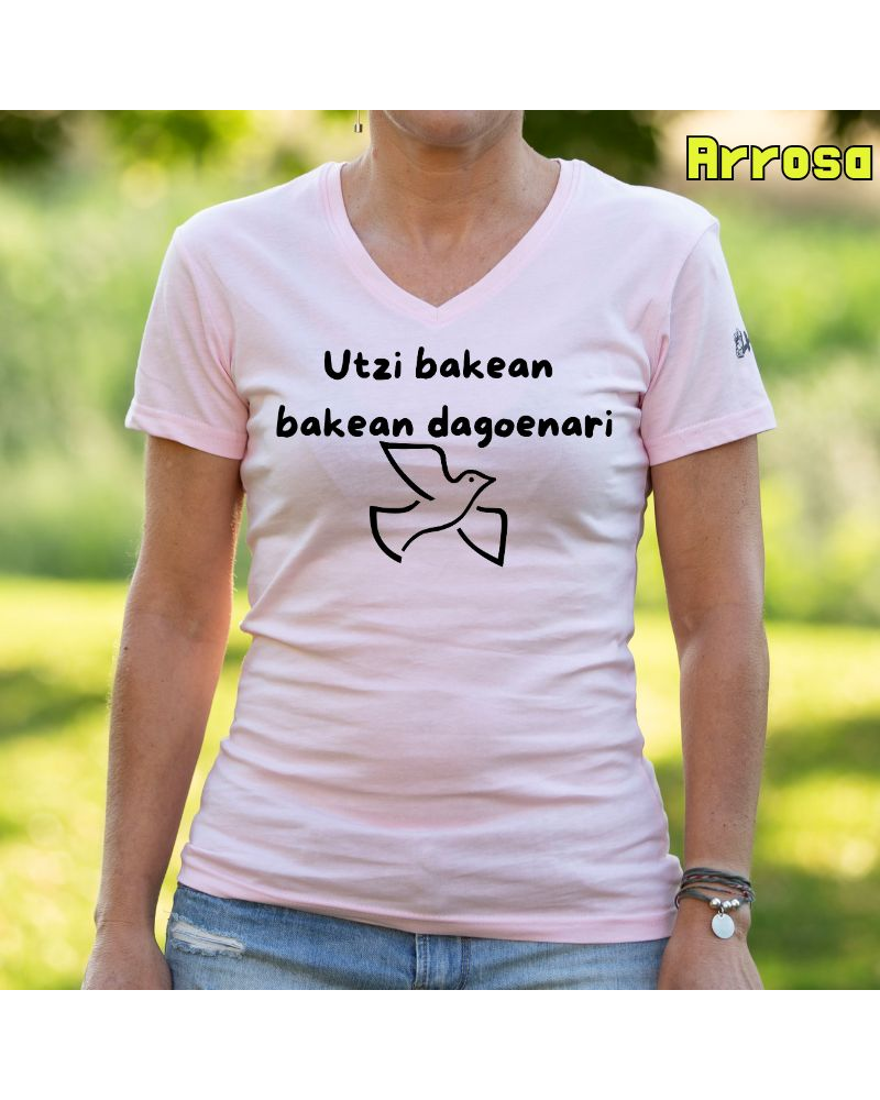 Emakumeen Kamiseta  - Utzi Bakean Bakean Dagenari