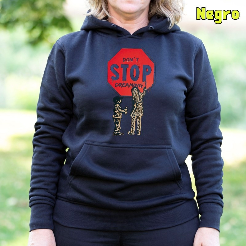 Don´t Stop Dreaming - Sudadera Mujer Con Capucha