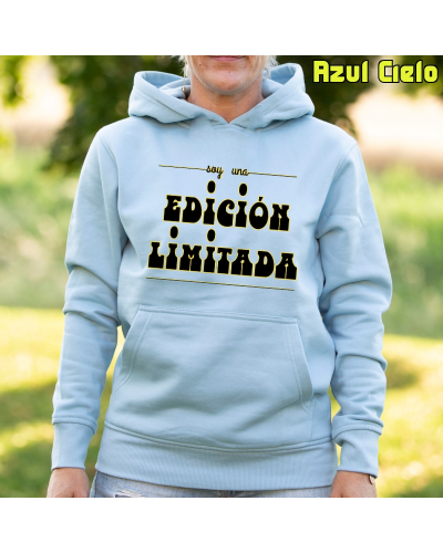 Sudadera mujer con capucha Edicion Limitada