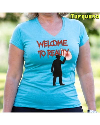 Welcome To Reality - Camiseta Mujer Manga Corta