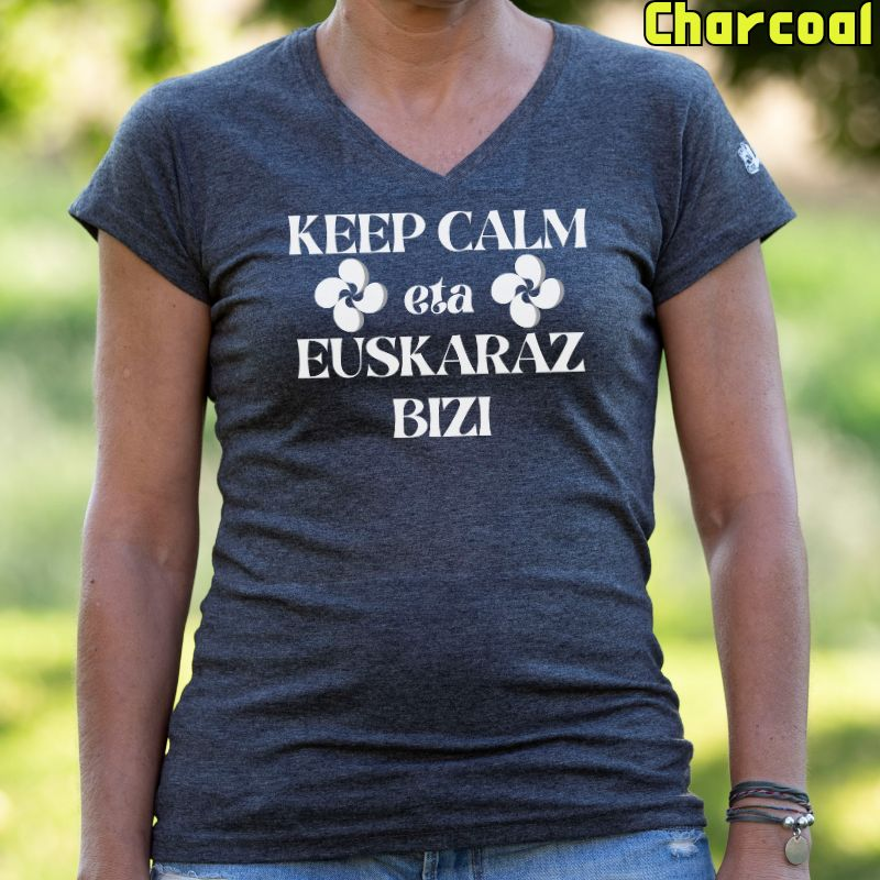 Emakumeen Kamiseta - Keep Calm Euskaraz Bizi