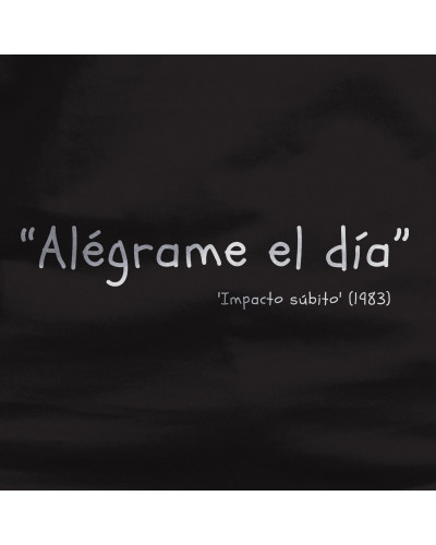 Alegrame el dia - Camiseta Hombre Manga Corta