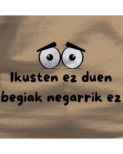 Gizonezkoen Kamiseta - Ikusten Ez Duen Begiak Negarrik Ez