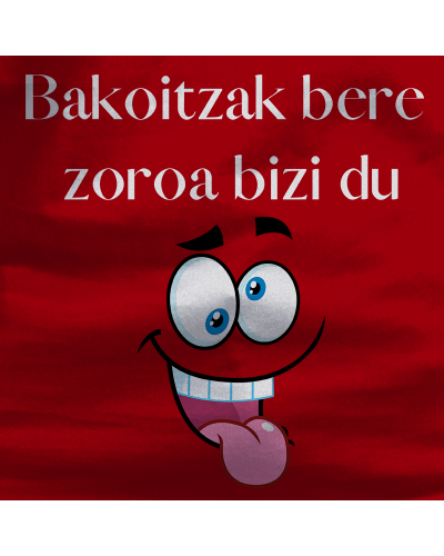 Haur Kamiseta - Bakoitzak Bere Zoroz Bizi Du