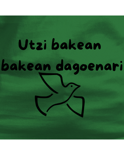Emakumeen Kamiseta  - Utzi Bakean Bakean Dagenari