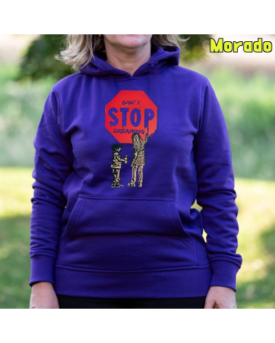 Sudadera mujer con capucha Dont Stop Dreaming  La Kamiseta K Buskas