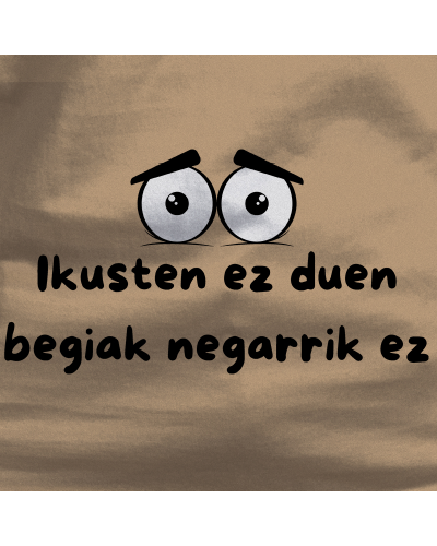 Gizonezkoen Kamiseta - Ikusten Ez Duen Begiak Negarrik Ez