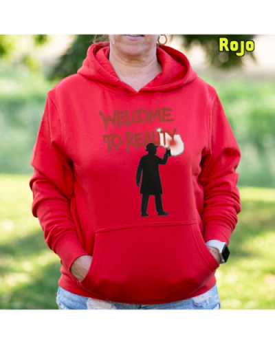Sudadera mujer con capucha Welcome To Reality