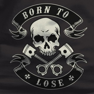 Born To Loose