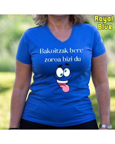 Emakumeen Kamiseta - Bakoitzak Bere Zoroz Bizi Du