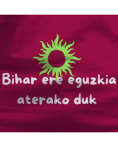 Haur Kamiseta - Bihar Ere Eguzkia Aterako Duk