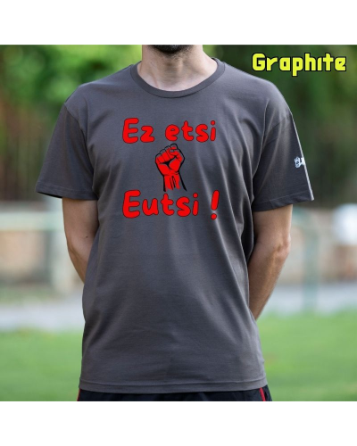 Ez Etsi - Gizonezkoen Kamiseta