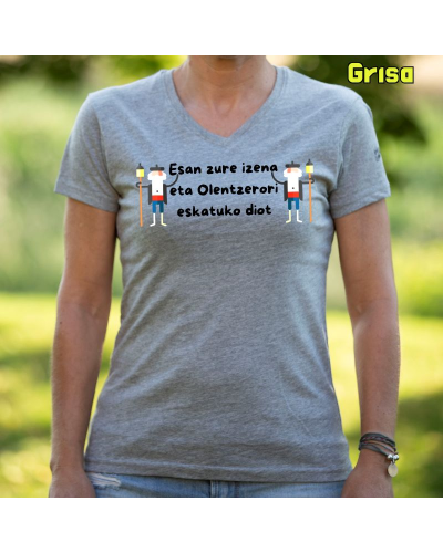 Emakumeen Kamiseta - Esan Zure Izena Eta Olentzerori